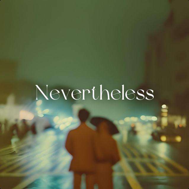 Nevertheless by Sandtown released on Over The Moon Records